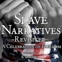 The Centre Theater Presents SLAVE NARRATIVES REVISITED