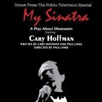 MY SINATRA- A Musical Memoir About Obession Moves To The Triad 1/15