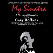 MY SINATRA- A Musical Memoir About Obession Moves To The Triad 1/15