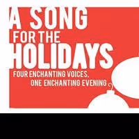 IndyArts Presents A SONG FOR THE HOLIDAYS: Four Enchanting Broadway Voices, One…