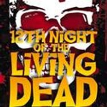 Stray Cat Theatre Presents 12TH NIGHT OF THE LIVING DEAD, Opens 4/16