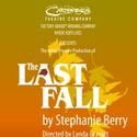 Crossroads Theatre Company Presents THE LAST FALL 4/15-5/2