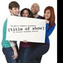 Le Petit Theatre Presents [title of show] April 8-25