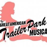 Circle Theatre Auditions for THE GREAT AMERICAN TRAILER PARK MUSICAL