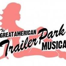 Circle Theatre Auditions for THE GREAT AMERICAN TRAILER PARK MUSICAL