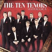 THE TEN TENORS Return To The Van Wezel Performing Arts Hall With Nostalgia World…