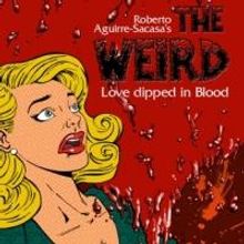 Manhattan Theatre Source Adds Performances to THE WEIRD