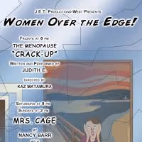 J.E.T. West-Productions Presents WOMEN OVER THE EDGE! : THE MENOPAUSE "CRACK-UP" &…