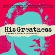 HIS GREATNESS Gets Extended Through 10/1 At The Soho Playhouse