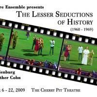Flux Theatre Ensemble Presents THE LESSER SEDUCTIONS OF HISTORY 11/6-22