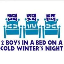 2 BOYS IN A BED ON A COLD WINTER'S NIGHT Returns To Provincetown This June