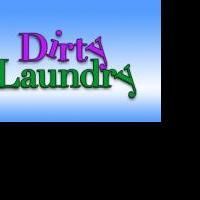 DIRTY LAUNDRY Uses Audience Stories & Suggestions For Improv 8/6-9/18 At Historic…