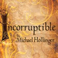Circle Theatre Previews INCORRUPTIBLE 7/16-18, Opening Night Party Held 7/18
