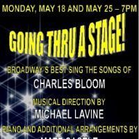 GOING THROUGH A STAGE Brings The Songs Of Charles Bloom To The Triad 5/18 & 25
