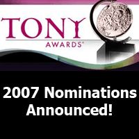 2006-2007 Tony Award Nominations Announced; Spring Awakening Leads Pack With 11