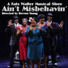AIN'T MISBEHAVIN' Gets Extemded Through 8/9 At Olney Theatre Center