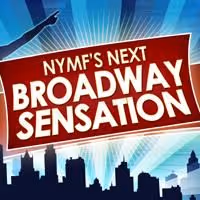 NYMF's 4th Annual 'Next Broadway Sensation' Competition Begins 9/13, Open Auditions…