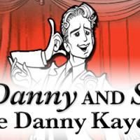 DANNY and SYLVIA: THE DANNY KAYE MUSICAL Offers 96 Cent Tickets For Sylvia Fine's…