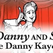 DANNY and SYLVIA: THE DANNY KAYE MUSICAL Offers 96 Cent Tickets For Sylvia Fine's…