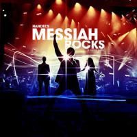 Sony Classical and Integrity Music Release Handel's MESSIAH ROCKS on CD & DVD; Rock…