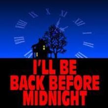 I'LL BE BACK BEFORE MIDNIGHT Comes To American Heartland Theatre 9/11