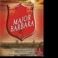L.A. Theatre Works Airs Shaw's MAJOR BARBARA 5/9 On KPCC 89.3 FM