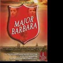 L.A. Theatre Works Airs Shaw's MAJOR BARBARA 5/9 On KPCC 89.3 FM