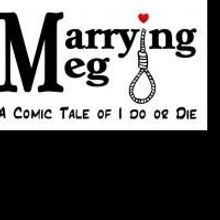 MARRYING MEG Comes To The New York Musical Theatre Festival 9/29