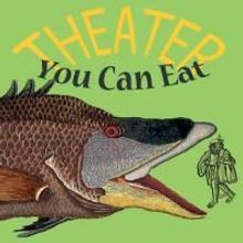 The People's Theatre Presents THEATER YOU CAN EAT, Four Short Plays About Food, Opens