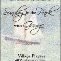 Village Players PAC Presents SUNDAY IN THE PARK WITH GEORGE 8/14-9/20