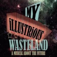 30 Days of NYMF: Day 6 MY ILLUSTRIOUS WASTELAND