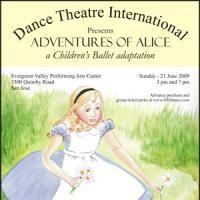 Dance Theatre International Presents ADVENTURES OF ALICE 6/21 In San Jose