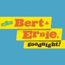Children's Theatre Company Presents World Premiere Of BERT & ERNIE, GOODNIGHT!…