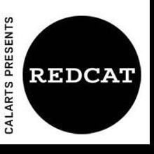 REDCAT Announces Fall 2009 Season, Tickets On Sale 8/11