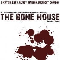 Fringe Theatre Adventures Presents Village Theatre's THE BONE HOUSE 10/22-11/7