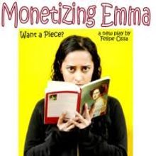 MONETIZING EMMA Plays 6/17-26 As Part Of Plant Connections Theatre Festivity