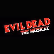 Calgary's EVIL DEAD: THE MUSICAL Extends Through 7/12