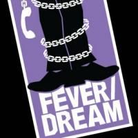 FEVER/DREAM Closes Out Wolly Mammoth Theater Compay's 2009-09 Season 6/1-28