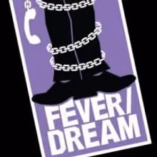 FEVER/DREAM Closes Out Wolly Mammoth Theater Compay's 2009-09 Season 6/1-28
