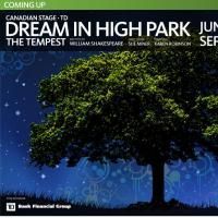 Canadian Stage TD Presents Dream in High Park, a Staycation Destination 6/26-9/6