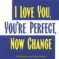 I LOVE YOU, YOU'RE PERFECT, NOW CHANGE! Opens 6/13 At The Court Theater
