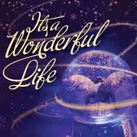 New Stage Musical IT'S A WONDERFUL LIFE Premieres At The New Wolsey, Runs Sept. 10…