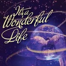 New Stage Musical IT'S A WONDERFUL LIFE Premieres At The New Wolsey, Runs Sept. 10…