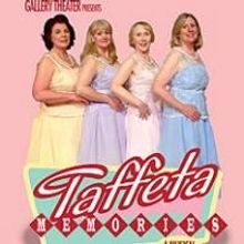 TAFFETA MEMORIES Opens 7/31 At The Gallery Theater