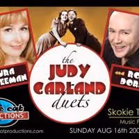 The Judy Garland Duets Starring Rob Dorn and Laura Freeman Open 8/16 At Skokie…