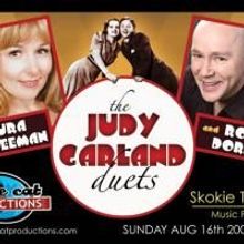 The Judy Garland Duets Starring Rob Dorn and Laura Freeman Open 8/16 At Skokie Theate