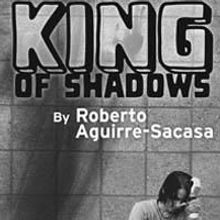 KING OF SHADOWS, A Reimagining Of A MIDSUMMER NIGHT'S DREAM, Plays At Pillsbury…