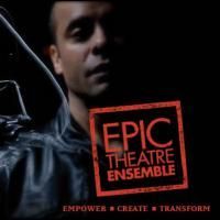 Epic Theatre Ensemble Announces 9th Anniversary Season Of New Works