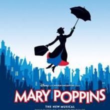 MARY POPPINS Enters Last Five Weeks Of Run At Cadillac Palace Theatre, Ends 7/12