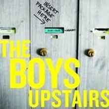THE BOYS UPSTAIRS Returns For Limited Run As Part Of FringeNYC Encore Series 9/10-27…
